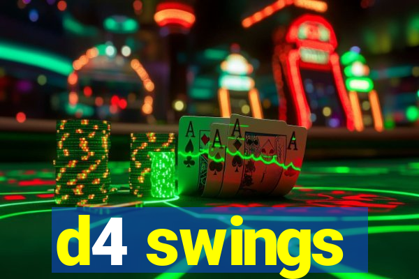 d4 swings